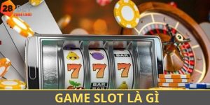 Game Slot Là Gì? Bật Mí Tuyệt Chiêu Quay Đâu Trúng Đó
