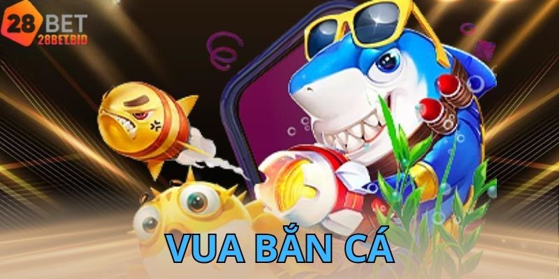 Vua Bắn Cá – Đại Dương Săn Thưởng Đỉnh Cao